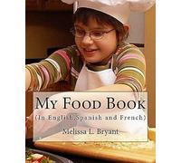 My Food Book: In English, Spanish, And French