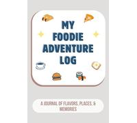 My Foodie Adventure Log: Restaurant Review Journal & Bucket List to Track 60 Dining Experiences | Pocket Food Diary for Foodies, Travelers & Restaurant Lovers
