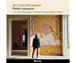 My Foolish Heart / Patty Lomuscio