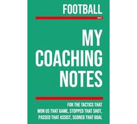 My Football Coaching: Note making, diagrams and doodles for football tactics, training drills, games and matches