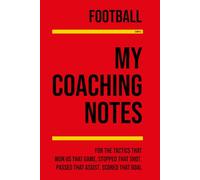 My Football Coaching: Note making, diagrams and doodles for football tactics, training drills, games and matches