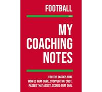 My Football Coaching: Note making, diagrams and doodles for football tactics, training drills, games and matches