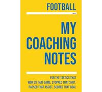 My Football Coaching: Note making, diagrams and doodles for football tactics, training drills, games and matches