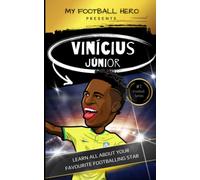 My Football Hero: Vinícius Júnior: Learn all about your favourite footballing star