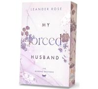 Leander Rose – My Forced Husband – Romance ennemis-à-amants, mariage forcé – 1re édition (Poche)