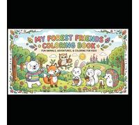 My Forest Friends Coloring Book: Fun Animals, Adventures, & Coloring for Kids - A Magical Treasure Hunt Story with 6 Days of Stories & Coloring Pages