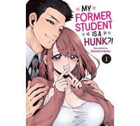 My Former Student Is a Hunk?! Vol. 1 - Shinichiro Nariie - Seven Seas Entertainment - ebook (ePub illustré) - Livre