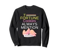 My Fortune Cookies Always Mention Running Funny Runner Blague Sweatshirt