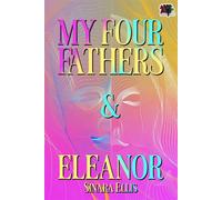 My Four Fathers & Eleanor - Sinara Ellis - 4 Horsemen Publications - ebook (ePub) - Livre