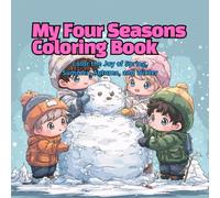 My Four Seasons Coloring Book: Color the Joy of Spring, Summer, Autumn, and Winter
