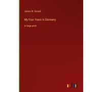 My Four Years In Germany