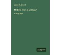 My Four Years in Germany: in large print