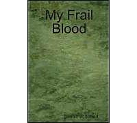 My Frail Blood