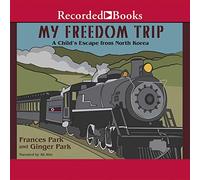 My Freedom Trip: A Child Escape from North Korea [Import]