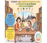 My French-English Word Picture Dictionary: Nature and Animals: Kids First Words with Visual Art & Simplified Phonetic Pronunciation. Free French Audio Voice. Child’s Natural Learning Circle.
