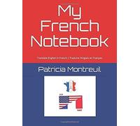 My French Notebook: Translate English In French Traduire L'anglais En Français (The Al Brothers Series)