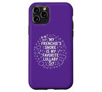 My Frenchie's Snore is My Favorite Berceuse pour Les Amoureux des Animaux Coque pour iPhone 11 Pro