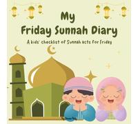 My Friday Sunnah Diary: A Kid's Checklist of Sunnah Acts