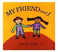 My Friend and I Lisa Jahn-Clough (Auteur)