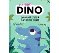 MY FRIEND DINO: LIVRO PARA COLORIR E APRENDER INGLÊS