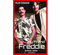 My Friend Freddie - English Edition: Star-Video-Director Rudi Dolezal about his friendship with Superstar Freddie Mercury