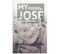 My Friend José: The Apprentice