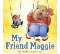 My Friend Maggie by Hannah E Harrison Hannah E Harrison (Auteur)