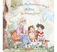 My Friend, My Guardian Angel: At Play