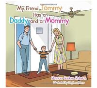 My Friend Tommy Has A Daddy And A Mommy