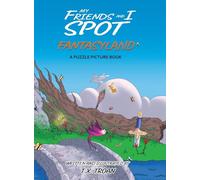 My Friends and I Spot Fantasyland: A Puzzle Picture Book