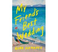 My Friend's Best Wedding A Novel - Gina Hamadey - Dutton - ebook (ePub) - Livre