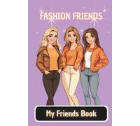 My Friends Book - Fashion Friends (English Edition): To share secrets, memories and styles with your best friends