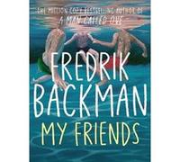 Fredrik Backman – My Friends – Simon & Schuster