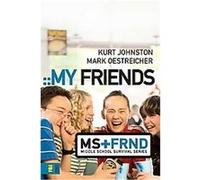 My Friends, Invert / Middle School Survival Series Kurt Johnston, Mark Oestreicher (Auteur)