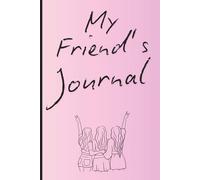 My Friends’ Journal: "Your Personalized Memory Book"