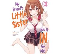 My Friend's Little Sister Has It In For Me! Volume 3 (Light Novel)