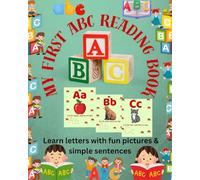 My Frist ABC Reading Book: Learn letters with fun pictures & simple sentences