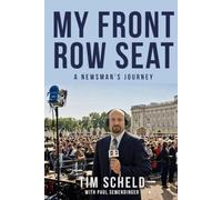 My Front Row Seat: A Newsman's Journey