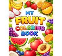 My Fruit Coloring Book