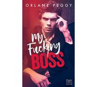 My Fucking Boss: Découvrez "Fuck Me Or Love Me", la nouvelle romance d'Orlane Peggy