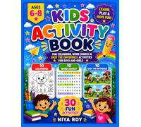 My Fun Activity Book for Kids Ages 6-8: Fun Colouring, Word Search & Spot the Difference Activities for Boys and Girls | Educational and Reduce Screen Time.