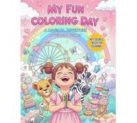 My Fun Coloring Day: 50 joyful scenes of cute girls exploring, playing, and laughing - not colored, ready for coloring!