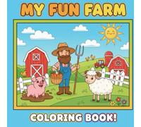 My Fun Farm: Color and learn about farms; the best way to learn is by having fun. Explore your creativity and recognize the animals.