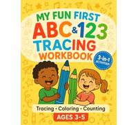 My Fun First ABC & 123 Tracing Workbook: Preschool Letter, Number, and Coloring Activity Book for Kids Ages 3-5: Tracing, Coloring & Counting Activities for Preschool and Kindergarten Kids Ages 3-5