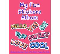 “My Fun Stickers Album” Sticker Collection Book With Blank Pages For Kids: Sticker enthusiasts, rejoice! This 8.5 x 11-inch album with 100 pages is ... display your favorite stickers permanently