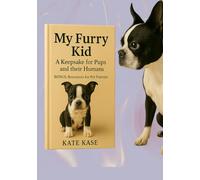 My Furry Kid: A Keepsake for Pups and Their Humans