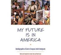 My Future Is in America Jocelyn Cohen (Auteur)