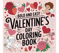 My Fuzzy Valentine: A Sweetheart's Notebook for a Happy Valentine’s Day Adventure, coloring book: a Delightful and Heartwarming Notebook Filled with ... Perfect for Sweethearts and Celebrating Love