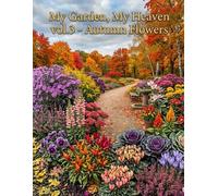 My Garden, My Heaven vol.3 - Autumn Flowers