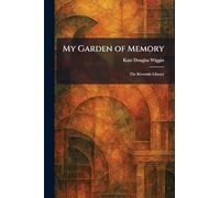 My Garden of Memory: The Riverside Library